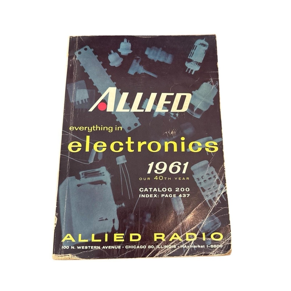 Allied Everything In Electronics 1961 Catalog 200 40th Year Allied Radio